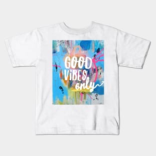 Good vibes only Kids T-Shirt